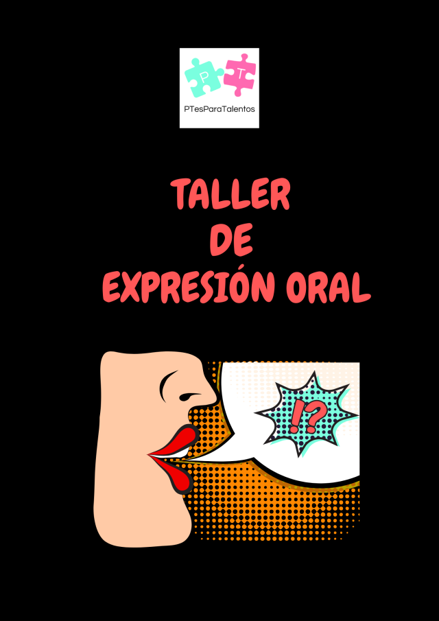 TALLER DE EXPRESIÓN ORAL – PT es Para Talentos